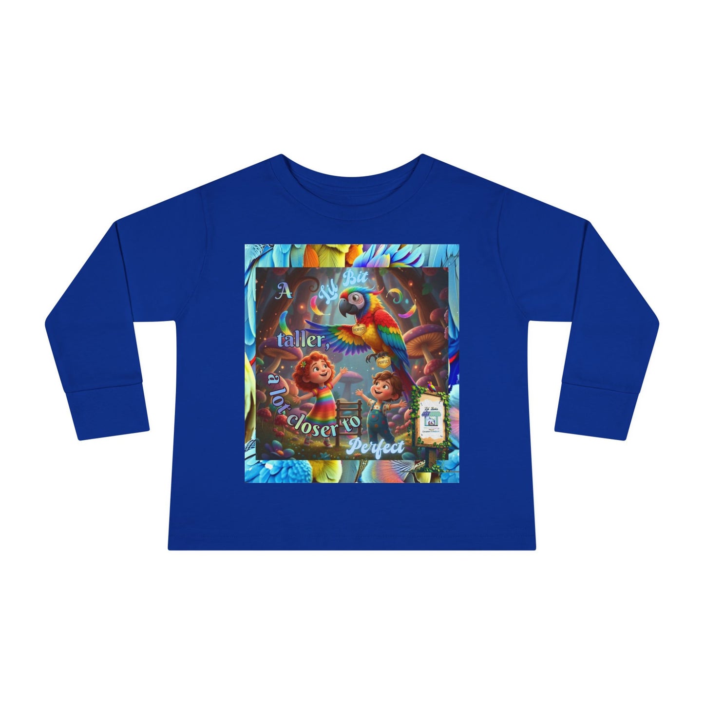 Colorful "A Lil Bit taller, a lot closer to Perfect. "  Toddler Long Sleeve Tee - Fun and Playful Design